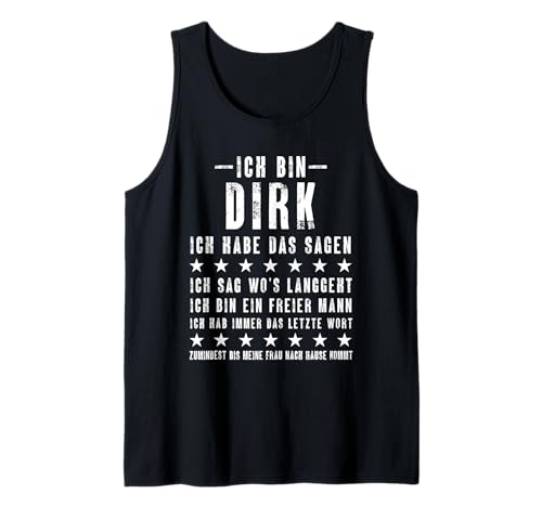 Herren Ich Bin Dirk Ich Habe Das Sagen Lustiges Vornamen Tank Top Herren Ich Bin Dirk Ich Habe Das Sagen Lustiges Vornamen Tank Top von Lustige Namen Geschenke Herren Frauen