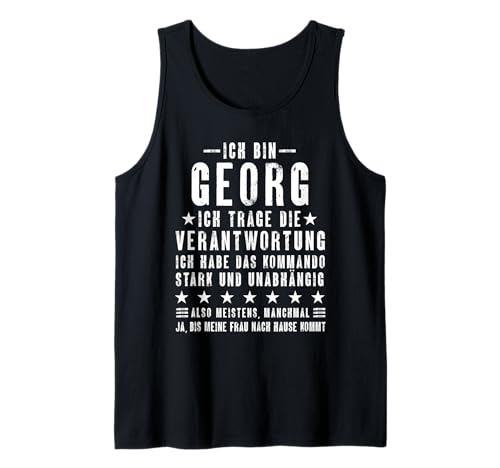 Herren Ich Bin Georg Habe Die Verantwortung Lustiges Vornamen Tank Top Herren Ich Bin Georg Habe Die Verantwortung Lustiges Vornamen Tank Top von Lustige Namen Geschenke Herren Frauen
