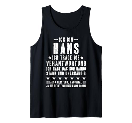 Herren Ich Bin Hans Habe Die Verantwortung Lustiges Vornamen Tank Top Herren Ich Bin Hans Habe Die Verantwortung Lustiges Vornamen Tank Top von Lustige Namen Geschenke Herren Frauen