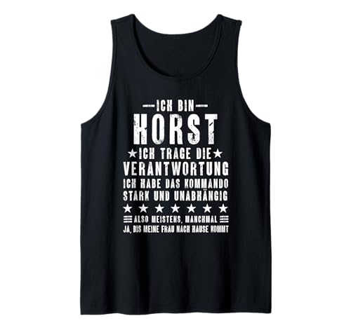 Herren Ich Bin Horst Habe Die Verantwortung Lustiges Vornamen Tank Top Herren Ich Bin Horst Habe Die Verantwortung Lustiges Vornamen Tank Top von Lustige Namen Geschenke Herren Frauen