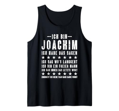 Herren Ich Bin Joachim Ich Habe Das Sagen Lustiges Vornamen Tank Top von Lustige Namen Geschenke Herren Frauen