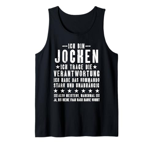 Herren Ich Bin Jochen Habe Die Verantwortung Lustiges Vornamen Tank Top Herren Ich Bin Jochen Habe Die Verantwortung Lustiges Vornamen Tank Top von Lustige Namen Geschenke Herren Frauen