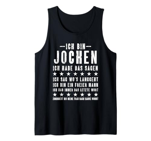 Herren Ich Bin Jochen Ich Habe Das Sagen Lustiges Vornamen Tank Top von Lustige Namen Geschenke Herren Frauen