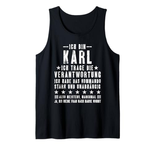 Herren Ich Bin Karl Habe Die Verantwortung Lustiges Vornamen Tank Top von Lustige Namen Geschenke Herren Frauen