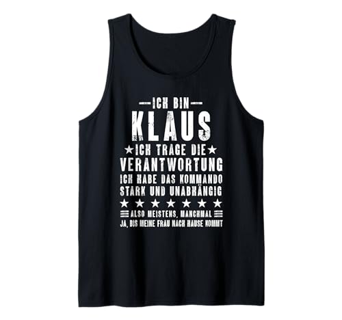 Herren Ich Bin Klaus Habe Die Verantwortung Lustiges Vornamen Tank Top von Lustige Namen Geschenke Herren Frauen