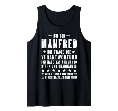 Herren Ich Bin Manfred Habe Die Verantwortung Lustiges Vornamen Tank Top von Lustige Namen Geschenke Herren Frauen