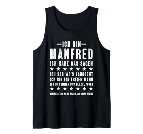 Herren Ich Bin Manfred Ich Habe Das Sagen Lustiges Vornamen Tank Top Herren Ich Bin Manfred Ich Habe Das Sagen Lustiges Vornamen Tank Top von Lustige Namen Geschenke Herren Frauen