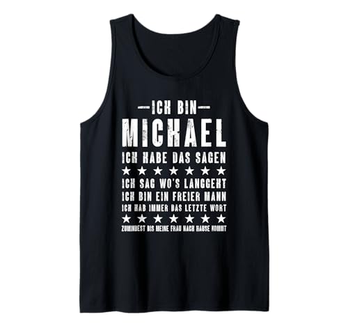 Herren Ich Bin Michael Ich Habe Das Sagen Lustiges Vornamen Tank Top von Lustige Namen Geschenke Herren Frauen