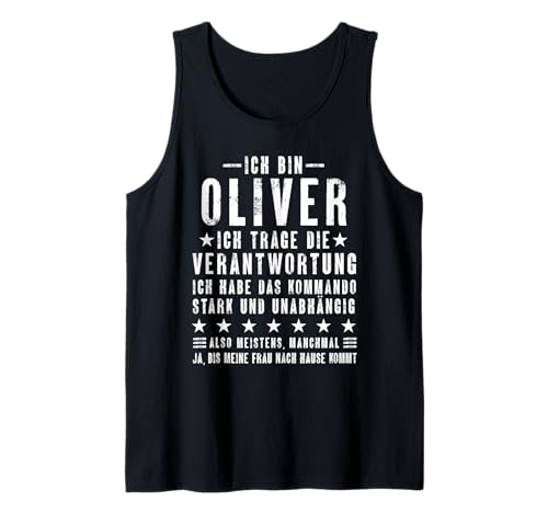 Herren Ich Bin Oliver Habe Die Verantwortung Lustiges Vornamen Tank Top von Lustige Namen Geschenke Herren Frauen