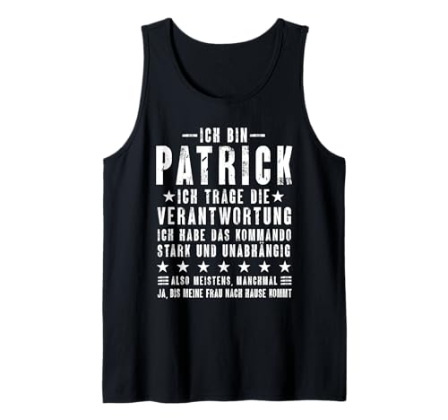 Herren Ich Bin Patrick Habe Die Verantwortung Lustiges Vornamen Tank Top Herren Ich Bin Patrick Habe Die Verantwortung Lustiges Vornamen Tank Top von Lustige Namen Geschenke Herren Frauen