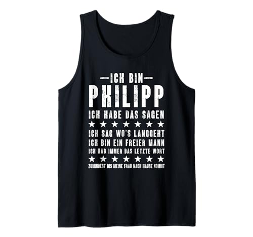 Herren Ich Bin Philipp Ich Habe Das Sagen Lustiges Vornamen Tank Top von Lustige Namen Geschenke Herren Frauen