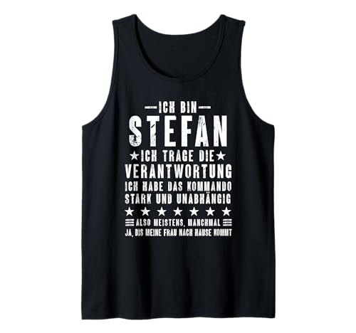 Herren Ich Bin Stefan Habe Die Verantwortung Lustiges Vornamen Tank Top Herren Ich Bin Stefan Habe Die Verantwortung Lustiges Vornamen Tank Top von Lustige Namen Geschenke Herren Frauen