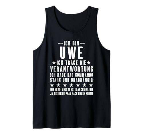 Herren Ich Bin Uwe Habe Die Verantwortung Lustiges Vornamen Tank Top von Lustige Namen Geschenke Herren Frauen