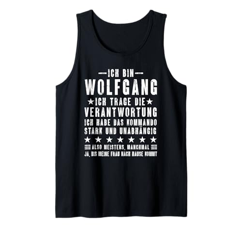 Herren Ich Bin Wolfgang Habe Die Verantwortung Lustiges Vornamen Tank Top Herren Ich Bin Wolfgang Habe Die Verantwortung Lustiges Vornamen Tank Top von Lustige Namen Geschenke Herren Frauen