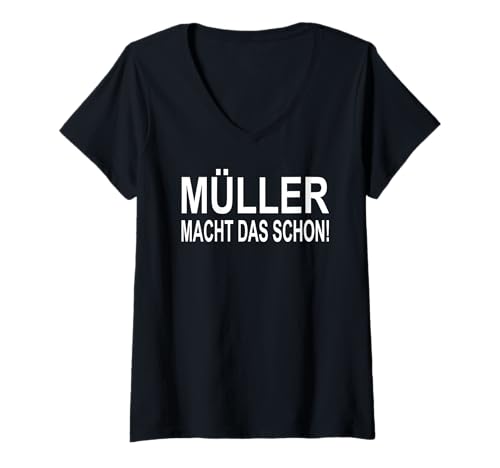 Damen Der Müller Macht das Schon! Namen T-Shirt mit V-Ausschnitt Damen Der Müller Macht das Schon! Namen T-Shirt mit V-Ausschnitt von Lustige Namen Sprüche und Motive