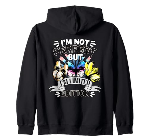 Damen I'm Not Perfect But I'm Limited Edition Fun Spruch Kapuzenjacke Damen I'm Not Perfect But I'm Limited Edition Fun Spruch Kapuzenjacke von Lustige Niemand ist Perfekt Ich bin Einmalig Motif