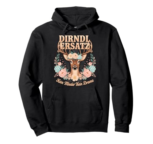 Dirndl Ersatz Bekleidung – Kein Mieder kein Drama Wiesn Pullover Hoodie von Lustige Oktoberfest Outfits für Damen 2025