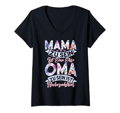 Damen Mama Zu Sein Ist Eine Ehre Oma Zu Sein Ist Unbezahltbar T-Shirt mit V-Ausschnitt Damen Mama Zu Sein Ist Eine Ehre Oma Zu Sein Ist Unbezahltbar T-Shirt mit V-Ausschnitt von Lustige Oma Sprüche Muttertagsgeschenk Omi Grandma