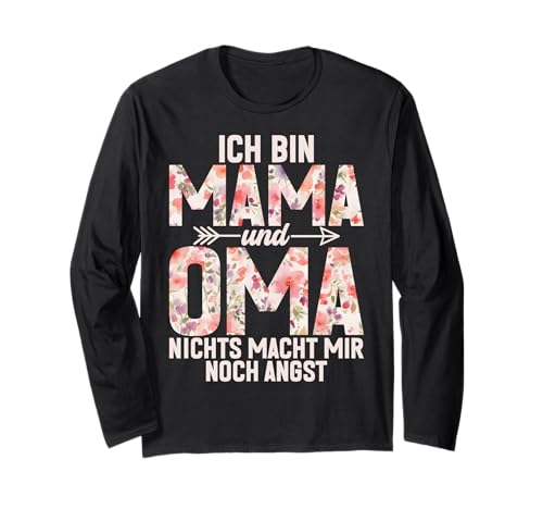 Ich Bin Mama Und Oma Nichts Macht Mir Noch Angst Muttertag Langarmshirt Ich Bin Mama Und Oma Nichts Macht Mir Noch Angst Muttertag Langarmshirt von Lustige Oma Sprüche Muttertagsgeschenk Omi Grandma