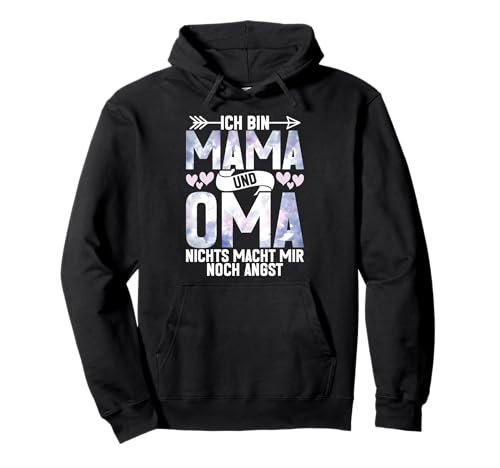 Ich Bin Mama Und Oma Nichts Macht Mir Noch Angst Muttertag Pullover Hoodie Ich Bin Mama Und Oma Nichts Macht Mir Noch Angst Muttertag Pullover Hoodie von Lustige Oma Sprüche Muttertagsgeschenk Omi Grandma