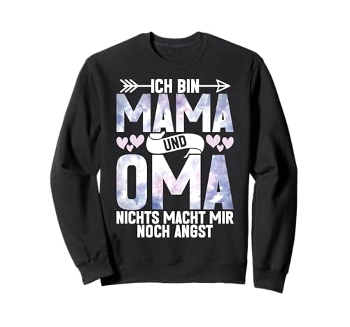 Ich Bin Mama Und Oma Nichts Macht Mir Noch Angst Muttertag Sweatshirt Ich Bin Mama Und Oma Nichts Macht Mir Noch Angst Muttertag Sweatshirt von Lustige Oma Sprüche Muttertagsgeschenk Omi Grandma