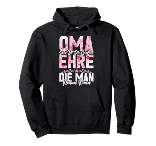 Oma Sein Ist Die Größte Ehre Die Man Haben Kann Muttertag Pullover Hoodie von Lustige Oma Sprüche Muttertagsgeschenk Omi Grandma