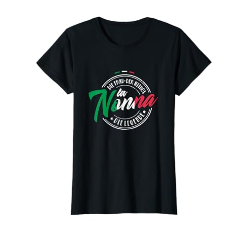 La Nonna Großmutter Italienische Frauen Legende Oma T-Shirt von Lustige Omi Spruch Motiv Geschenke für Omas