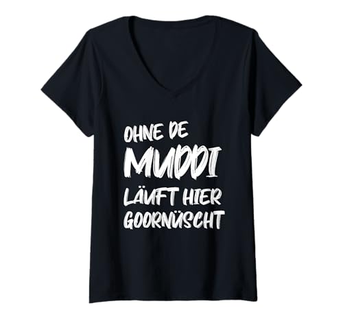 Damen Ohne de Muddi läuft Hier goornüscht - Sachsen Dialekt T-Shirt mit V-Ausschnitt Damen Ohne de Muddi läuft Hier goornüscht - Sachsen Dialekt T-Shirt mit V-Ausschnitt von Lustige Ostdeutsch und DDR Ostalgie - sächsisch