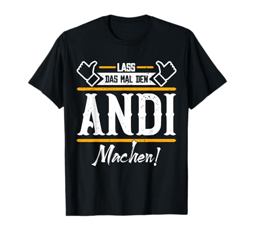 Lustige Outfits & Accessoires für Andi | Lass das den Andi machen | Vornamen T-Shirt für Männer - Schwarz, Klein, Kurzarm, Klassisch, Crew Neck, Casual Classic Short Sleeve Humorous Lustige Outfits & Accessoires für Andi | Lass das den Andi machen | Vornamen T-Shirt für Männer - Schwarz, Klein, Kurzarm, Klassisch, Crew Neck, Casual Classic Short Sleeve Humorous von Lustige Outfits & Accessoires für Andi