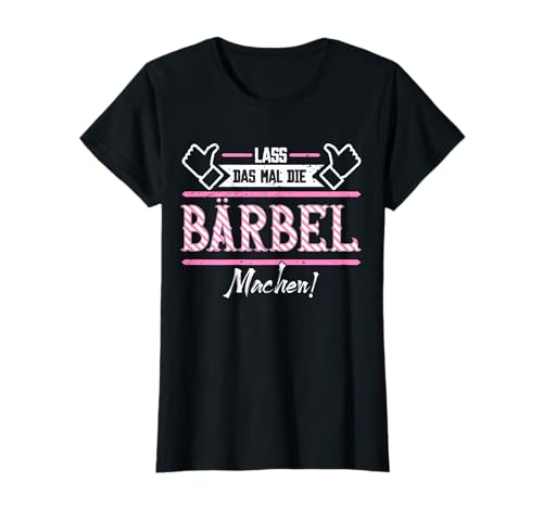 Lustige Outfits & Accessoires für Bärbel | Lass das die Bärbel machen | Damen T-Shirt Schwarz XS Klassisch geschnitten Lustige Outfits & Accessoires für Bärbel | Lass das die Bärbel machen | Damen T-Shirt Schwarz XS Klassisch geschnitten von Lustige Outfits & Accessoires für Bärbel