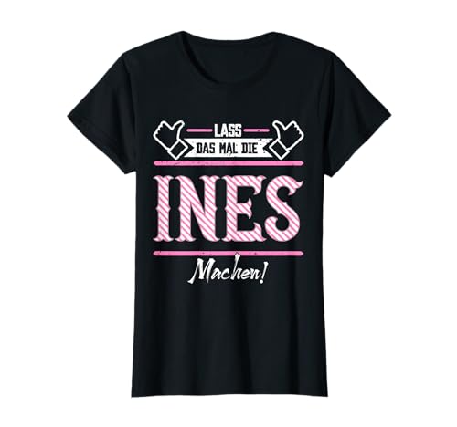 Lustige Outfits & Accessoires für Ines | Lass das die Ines machen | Damen Vornamen T-Shirt Schwarz X-Small V-Ausschnitt Klassische Passform von Lustige Outfits & Accessoires für Ines