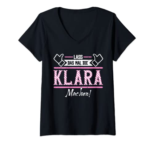 Damen Klara | Lass das die Klara machen | Vornamen T-Shirt mit V-Ausschnitt Damen Klara | Lass das die Klara machen | Vornamen T-Shirt mit V-Ausschnitt von Lustige Outfits & Accessoires für Klara