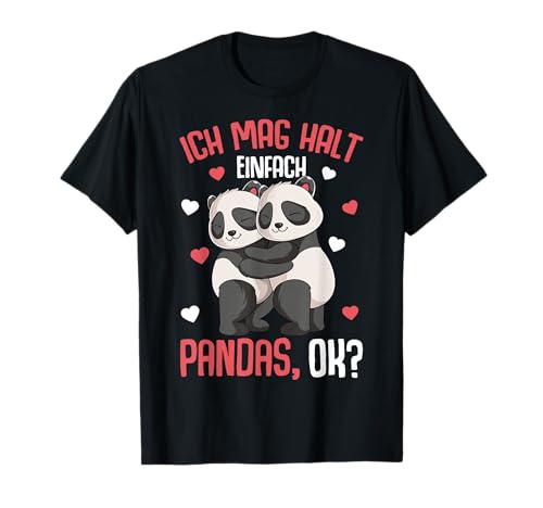Panda Ich mag halt Pandas Pandabär Mädchen Kinder Damen T-Shirt von Lustige Panda Liebhaber Geschenke