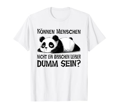 Lustiger Panda Spruch Pandabär Geschenke Damen Herren Panda T-Shirt Lustiger Panda Spruch Pandabär Geschenke Damen Herren Panda T-Shirt von Lustige Panda Tshirt Geschenke