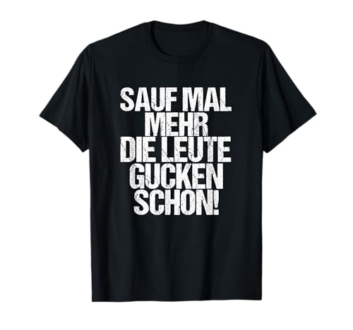 Sauf mal mehr Party Malle Saufen Männer Partyurlaub Säufer T-Shirt Sauf mal mehr Party Malle Saufen Männer Partyurlaub Säufer T-Shirt von Lustige Party Feier Mallorca Saufen Geschenkidee