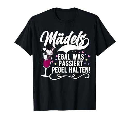 Mädels Egal Was Passiert Pegel Halten Junggesellenabschied T-Shirt Mädels Egal Was Passiert Pegel Halten Junggesellenabschied T-Shirt von Lustige Party Motive Alkohol Party Gruppe Frau