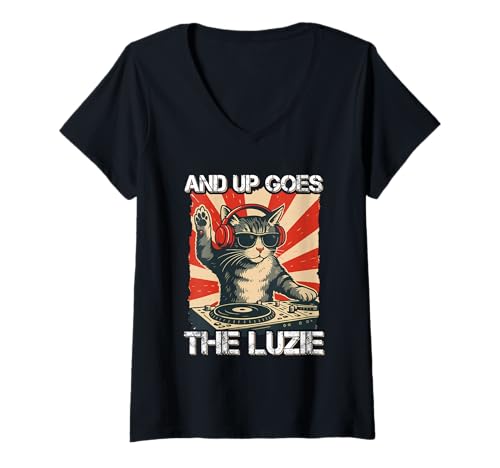 Damen and Up Goes The Luzie Katze DJ Verrückt Party Feiern Spruch T-Shirt mit V-Ausschnitt von Lustige Party Sprüche Kleidung