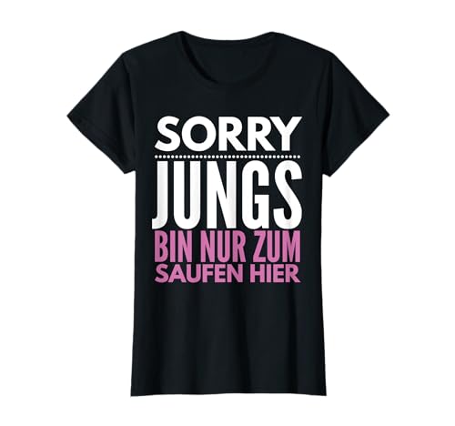 Sorry Jungs Party Fun Spruch Outfit Lustig Mädchen Frauen T-Shirt Sorry Jungs Party Fun Spruch Outfit Lustig Mädchen Frauen T-Shirt von Lustige Party Sprüche für Mädchen und Frauen