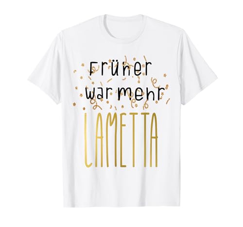 Früher war mehr Lametta Lustig Spruch Xmas Geschenk Damen T-Shirt Früher war mehr Lametta Lustig Spruch Xmas Geschenk Damen T-Shirt von Lustige Party Weihnachten und Feier Designs