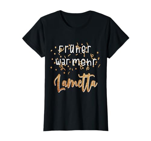 Witziges Früher war mehr Lametta Frauen Xmas Weihnachtsfeier T-Shirt Witziges Früher war mehr Lametta Frauen Xmas Weihnachtsfeier T-Shirt von Früher mehr Lametta Weihnachtsfeier Geschenkidee