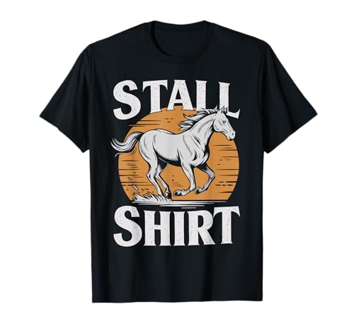 Pferdeliebhaber Stall Shirt lustig Pferd Damen Pferde Stall T-Shirt Pferdeliebhaber Stall Shirt lustig Pferd Damen Pferde Stall T-Shirt von Lustige Pferde Reiter Reiterin Geschenke reiten