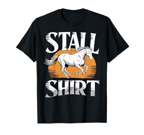 Pferdeliebhaber Stall Shirt lustig Pferd Damen Pferde Stall T-Shirt Pferdeliebhaber Stall Shirt lustig Pferd Damen Pferde Stall T-Shirt von Lustige Pferde Reiter Reiterin Geschenke reiten