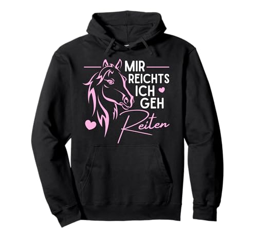 Mir Reichts Ich Geh Reiten - Pferde Mädchen Reitsport Damen Pullover Hoodie von Lustige Pferde Reiterin & Reiter Sprüche Pony