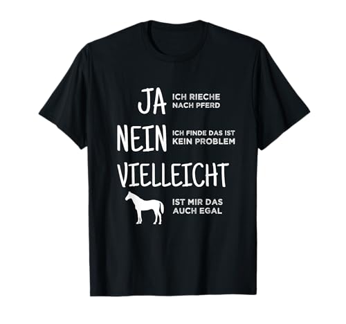Ja Ich Rieche Nach Pferd Spruch Reiterin Damen Herren Kinder T-Shirt Ja Ich Rieche Nach Pferd Spruch Reiterin Damen Herren Kinder T-Shirt von Lustige Pferde Sprüche Reiter Geschenkideen Reiten