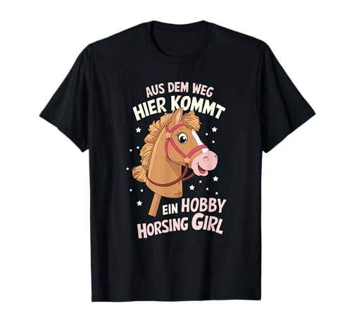 Aus Dem Weg Hier Kommt Ein Hobby Horsing Girl T-Shirt von Lustige Pferdefreund Hobby Horsing