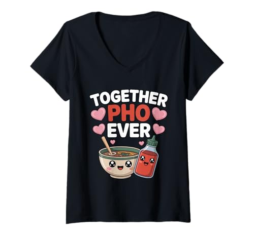 Damen Together Pho Ever Vietnam Reise Nudelsuppe Pho Liebhaber T-Shirt mit V-Ausschnitt Damen Together Pho Ever Vietnam Reise Nudelsuppe Pho Liebhaber T-Shirt mit V-Ausschnitt von Lustige Pho Sprüche für Vietnamesische Pho Liebe
