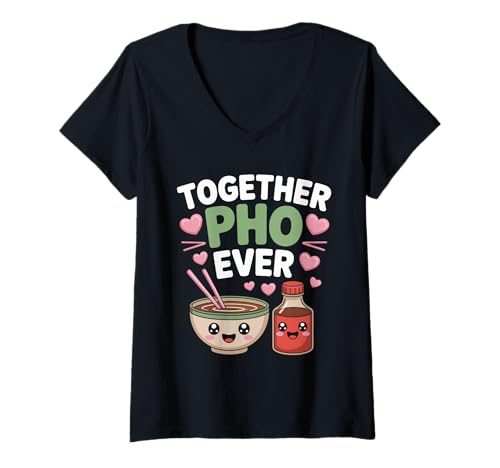 Damen Together Pho Ever Vietnam Reise Nudelsuppe Pho Liebhaber T-Shirt mit V-Ausschnitt Damen Together Pho Ever Vietnam Reise Nudelsuppe Pho Liebhaber T-Shirt mit V-Ausschnitt von Lustige Pho Sprüche für Vietnamesische Pho Liebe