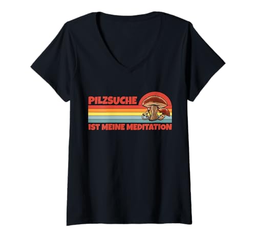 Damen Pilzsuche ist Meine Meditation Lustiges Motiv Pilzsammler T-Shirt mit V-Ausschnitt Damen Pilzsuche ist Meine Meditation Lustiges Motiv Pilzsammler T-Shirt mit V-Ausschnitt von Lustige Pilz Sprüche Pilze Sammeln Pilzjäger