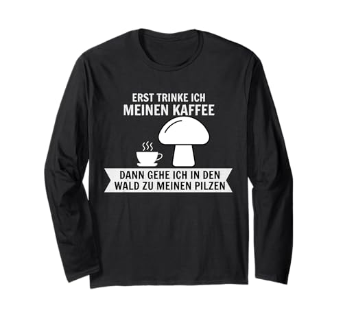 Herren Pilzsammler Pilzfreunde Spruch Geschenk Langarmshirt Herren Pilzsammler Pilzfreunde Spruch Geschenk Langarmshirt von Lustige Pilzsammler Geschenke und Outfits
