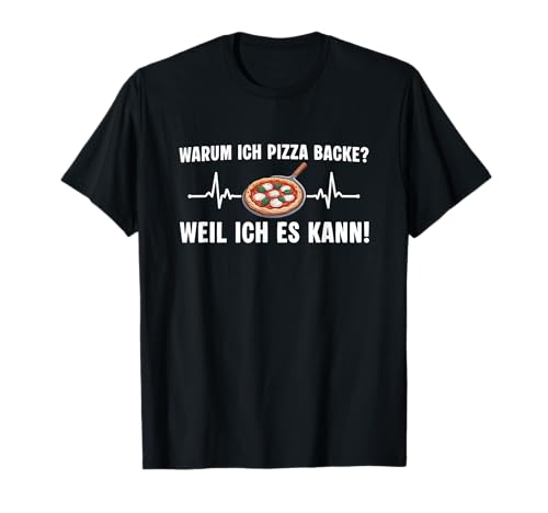 Herren Pizza backen Weil ich es kann - Pizzabäcker T-Shirt Herren Pizza backen Weil ich es kann - Pizzabäcker T-Shirt von Lustige Pizza Designs für Pizzabäcker